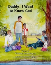 Daddy, I Want To Know God