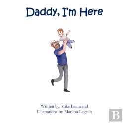 Bertrand.pt - Daddy, I'M Here: A Bedtime Story For Chi