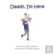 Daddy, I'M Here