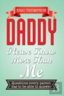 Daddy Please Know More Than Me