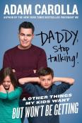 Daddy, Stop Talking!