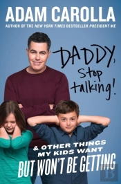 Daddy, Stop Talking!