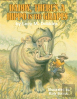 Daddy, There'S A Hippo In The Grapes
