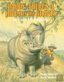 Bertrand.pt - Daddy, There'S A Hippo In The Grapes