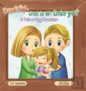 Daddy, What Is An Embryo?