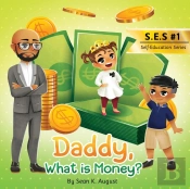 Daddy, What Is Money