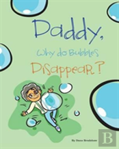 Daddy, Why Do Bubbles Disappear?