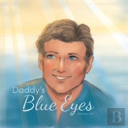 Daddy'S Blue Eyes
