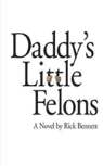 Daddy'S Little Felons