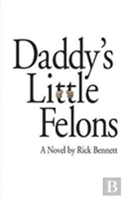 Daddy'S Little Felons