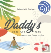 Daddy'S Nose And Toes : La Nariz Y Los D
