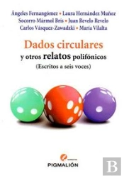 Dados Circulares Y Otros Escritos Polifónicos