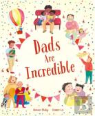 Dads Are Incredible