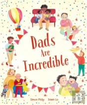 Dads Are Incredible