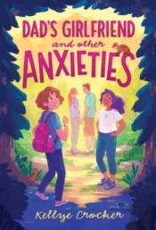 Dads Girlfriend & Other Anxieties