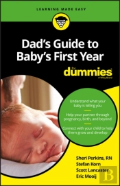 Dad'S Guide To Baby'S First Year For Dummies