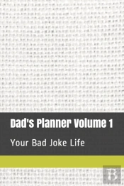 Dad'S Planner Volume 1