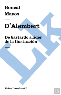 Bertrand.pt - Dæalembert: De Bastardo A Lider De La Ilustracion