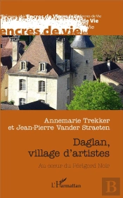 Daglan, Village D'Artistes ; Au Coeur Du Périgord Noir
