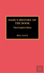 Dahl'S History Of The Book