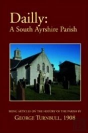 Dailly: A South Ayrshire Parish