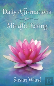 Daily Affirmations For Mindful Eating