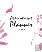 Daily Appointment Planner (8x10 Softcover Log Book / Tracker / Planner)