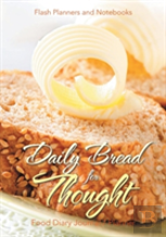 Daily Bread For Thought Food Diary Journal / Planner