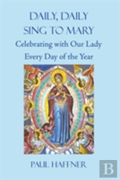 Daily, Daily Sing To Mary