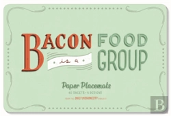 Bertrand.pt - Daily Dishonesty: Bacon Is A Food Group (Paper Placemats)