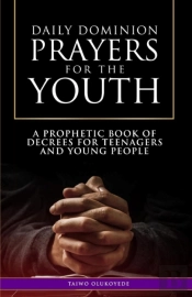 Daily Dominion Prayers For The Youth