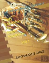 Daily Exercices For Bass Trombone Vol.1