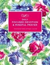 Daily Focused Devotion And   Mindful Pra
