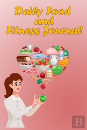 Daily Food And Fitness Journal