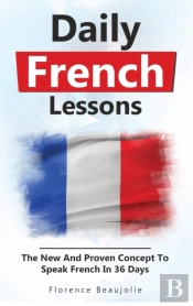 Daily French Lessons: The New And Proven