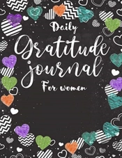 Daily Gratitude Journal For Women: A Dia