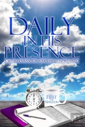 Daily In His Presence : A 365-Day Journa