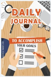 Daily Journal To Accomplish Your Goals