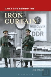Daily Life Behind The Iron Curtain