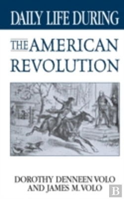 Bertrand.pt - Daily Life During The American Revolution