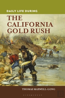 Bertrand.pt - Daily Life During The California Gold Rush
