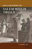 Daily Life During The Salem Witch Trials