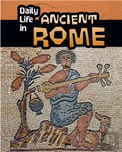 Daily Life In Ancient Rome
