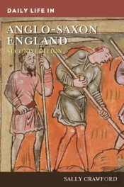 Daily Life In Anglo-Saxon England