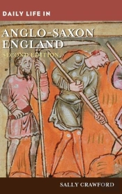 Daily Life In Anglo-Saxon England