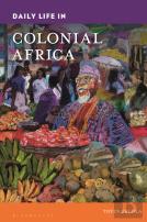 Daily Life In Colonial Africa