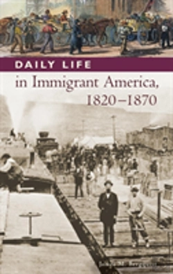 Bertrand.pt - Daily Life In Immigrant America, 1820-1870