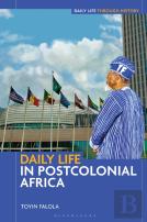 Daily Life In Postcolonial Africa