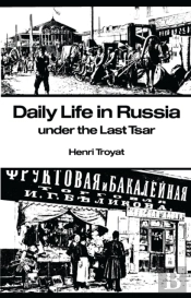 Daily Life In Russia Under The Last Tsar