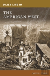 Daily Life In The American West